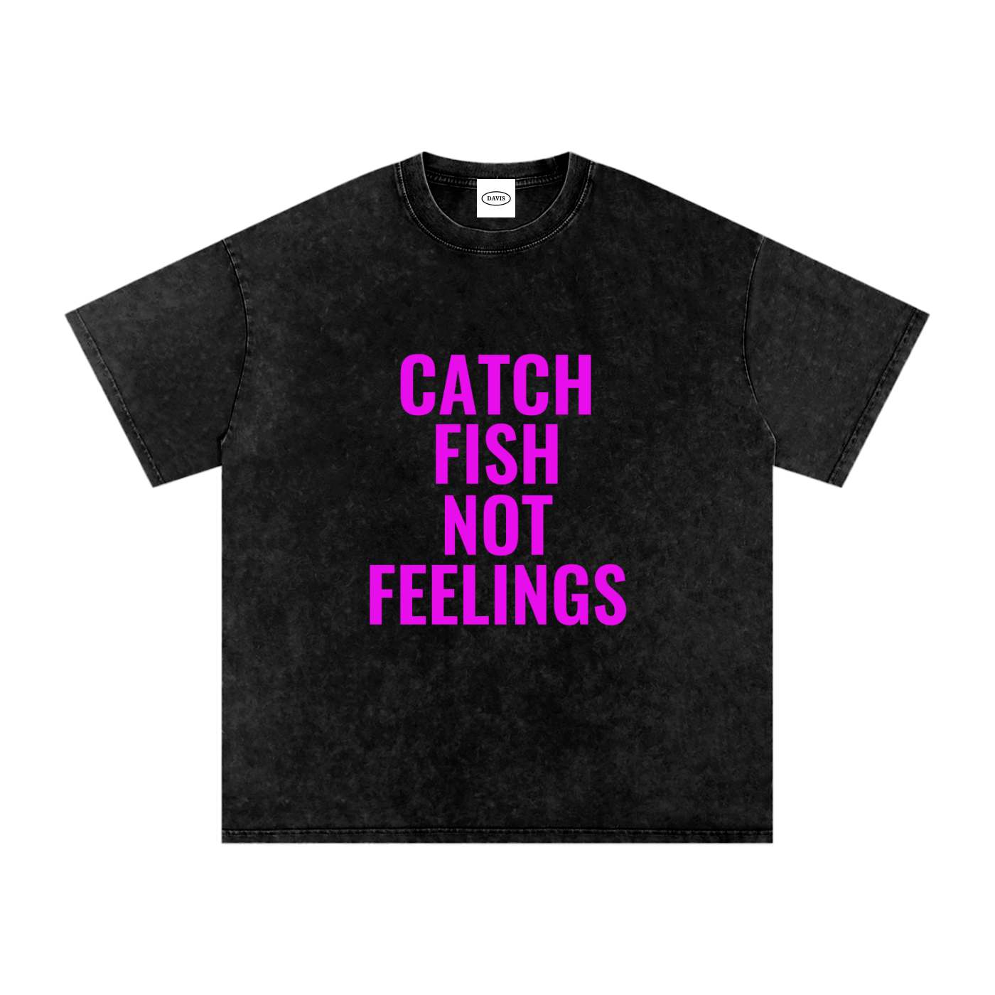 Catch Fish Not Feelings T-Shirt (Black)